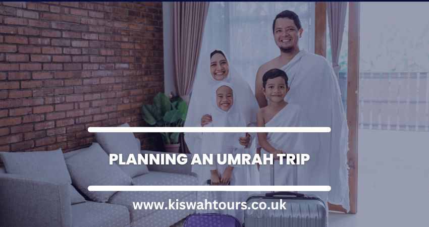 Planning An Umrah Trip
