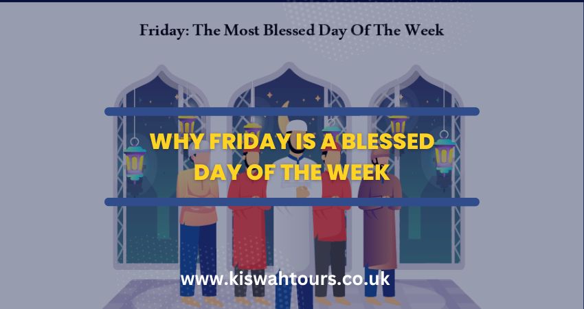 Why Friday is a Blessed Day of the Week
